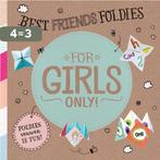Best friends foldies / For Girls Only! 9789002261701, Verzenden, Zo goed als nieuw, Hetty Van Aar