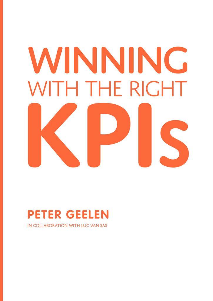 Winning With the Right KPIs 9789462763982 Peter Geelen, Boeken, Taal | Engels, Zo goed als nieuw, Verzenden