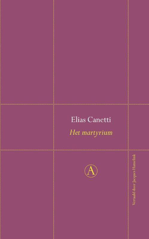 Het martyrium 9789025363789 Elias Canetti, Boeken, Romans, Zo goed als nieuw, Verzenden