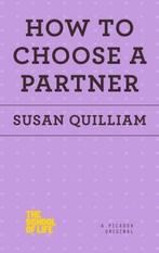 How to Choose a Partner 9781250078698, Boeken, Gelezen, Susan The Quilliam School of Life, The School of Life, Verzenden