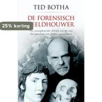 De forensisch beeldhouwer 9789022551059 Ted Botha, Boeken, Verzenden, Zo goed als nieuw, Ted Botha