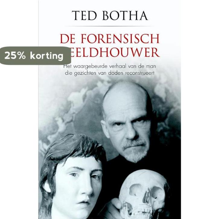 De forensisch beeldhouwer 9789022551059 Ted Botha, Boeken, Literatuur, Zo goed als nieuw, Verzenden