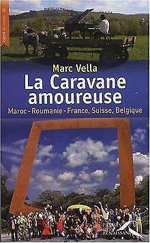 La Caravane amoureuse  Marc Vella  Book, Livres, Livres Autre, Envoi