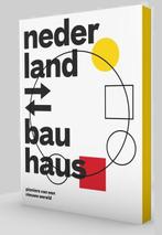 Nederland - Bauhaus 9789069183091, Boeken, Verzenden, Gelezen