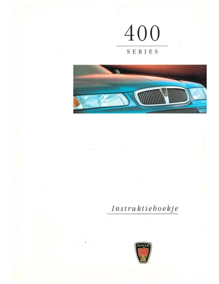 1995 ROVER 400 INSTRUCTIEBOEKJE NEDERLANDS, Auto diversen, Handleidingen en Instructieboekjes