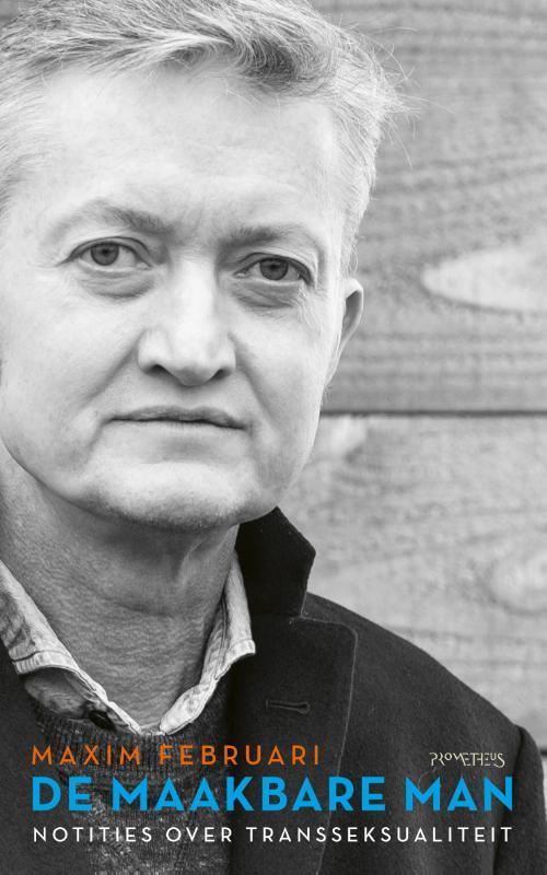 De maakbare man 9789044643602 Maxim Februari, Boeken, Literatuur, Zo goed als nieuw, Verzenden
