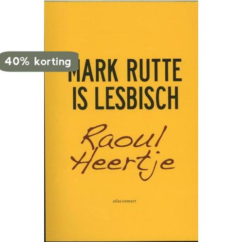 Mark Rutte is lesbisch 9789045022581 Raoul Heertje, Boeken, Literatuur, Gelezen, Verzenden