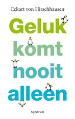 Geluk komt nooit alleen - Eckart von Irschhausen - 978904910, Verzenden, Nieuw