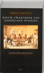 Nieuw zwartboek van Nederland overzee 9789461530875, Boeken, Verzenden, Gelezen, Ewald Vanvugt