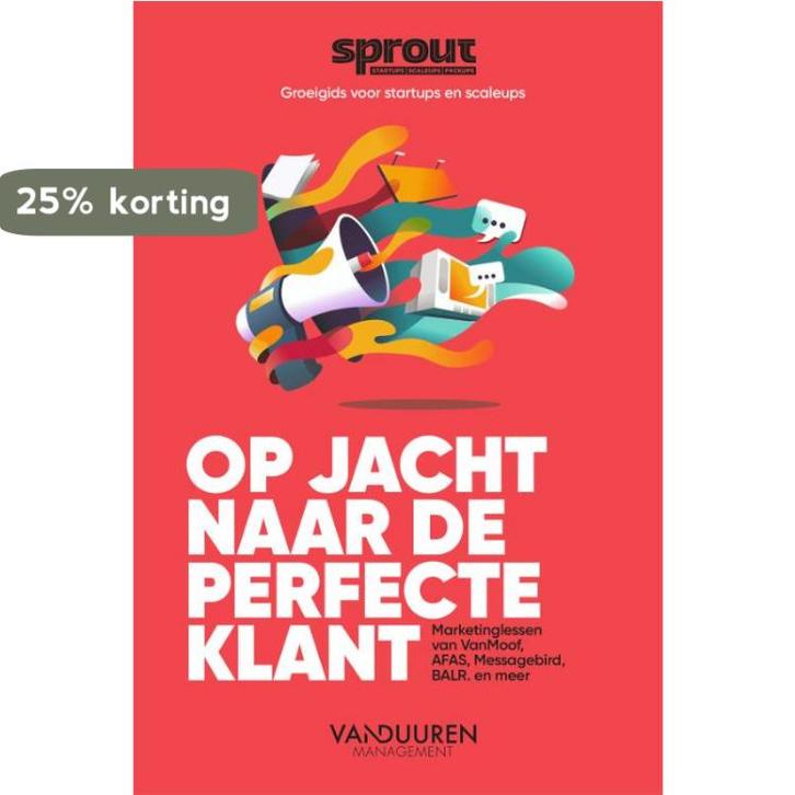 Op jacht naar de perfecte klant / Sprout groeigids voor, Boeken, Economie, Management en Marketing, Zo goed als nieuw, Verzenden