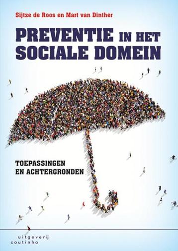 Preventie in het sociale domein 9789046905432 Sijtze de Roos, Verzenden, Sijtze de Roos