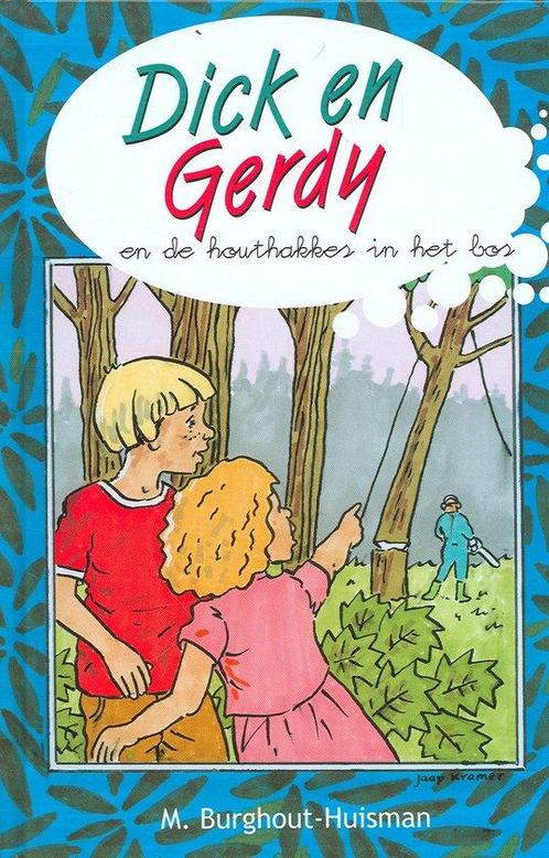 Dick en Gerdy en de houthakkers in he bos 9789055515806, Boeken, Kinderboeken | Jeugd | 13 jaar en ouder, Gelezen, Verzenden