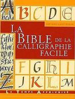 La bible de la calligraphie facile  Noble, Mary,...  Book, Noble, Mary, Mehigan, Janet, Verzenden