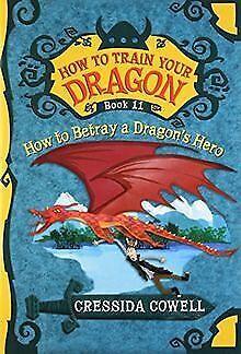 How to Train Your Dragon: How to Betray a Dragons Hero ..., Boeken, Overige Boeken, Gelezen, Verzenden