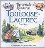 Toulouse-Lautrec / Beroemde kinderen 9789060566084 T. Hart, Boeken, Verzenden, Gelezen, T. Hart