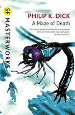 SF masterworks: A maze of death by Philip K. Dick, Philip K. Dick, Verzenden