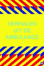Verhalen uit de ambulance 9789460680038, Gelezen, Mariette Middelbeek, Mariette Middelbeek, Verzenden