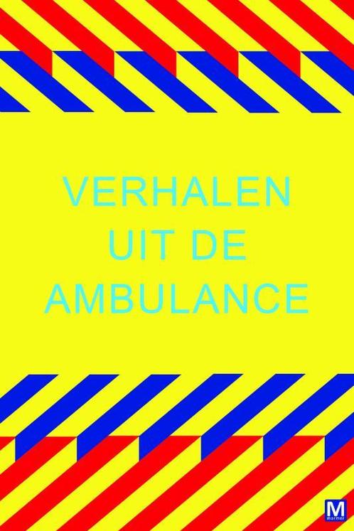 Verhalen uit de ambulance 9789460680038, Livres, Loisirs & Temps libre, Envoi