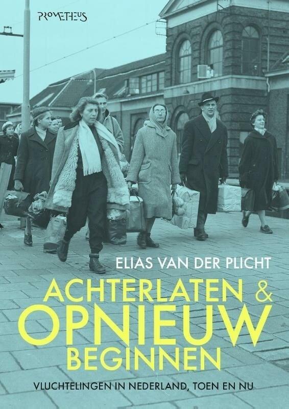 Achterlaten en opnieuw beginnen (9789035144859), Antiek en Kunst, Antiek | Boeken en Manuscripten, Verzenden