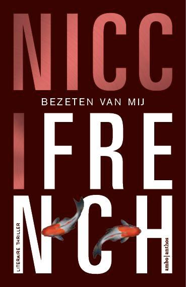Bezeten van mij 9789026343001 Nicci French, Boeken, Thrillers, Gelezen, Verzenden