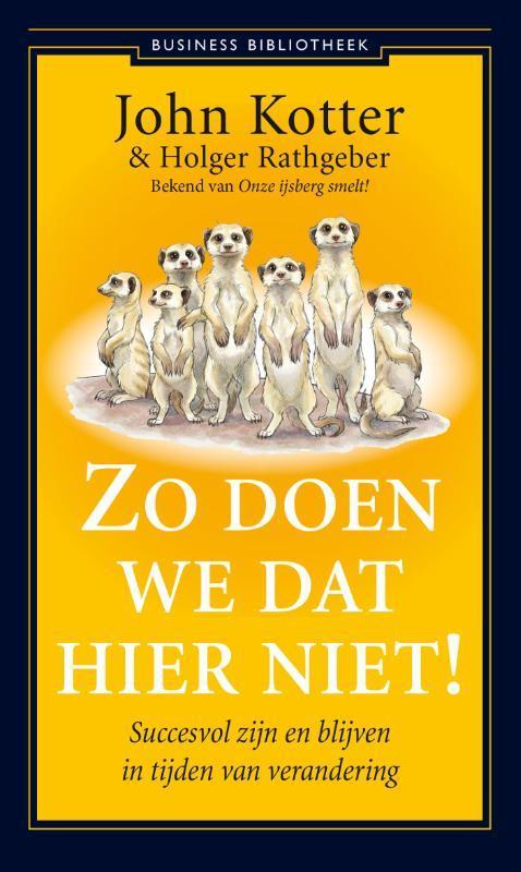 Zo doen we dat hier niet! / Business bibliotheek John Kotter, Boeken, Economie, Management en Marketing, Zo goed als nieuw, Verzenden
