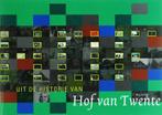 Uit de historie van Hof van Twente 9789085690252, Boeken, Verzenden, Zo goed als nieuw
