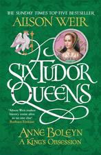 Six Tudor Queens: Anne Boleyn, A Kings Obsession / Six, Verzenden, Alison Weir