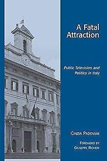 A Fatal Attraction: Public Television and Politics ...  Book, Boeken, Overige Boeken, Zo goed als nieuw, Verzenden