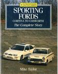 SPORTING FORDS, CORTINA TO COSWORTH, THE COMPLETE STORY