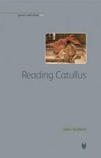 Reading Catullus (Bristol Phoenix Press Greece and Rome, John Godwin, Verzenden
