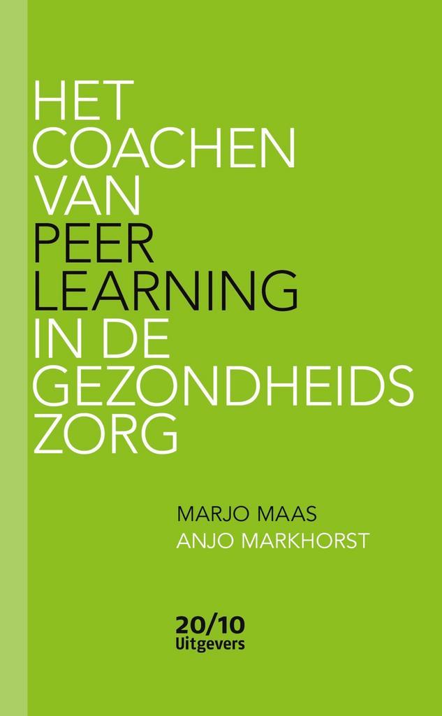 Het coachen van Peer Learning in de gezondheidszorg, Boeken, Economie, Management en Marketing, Zo goed als nieuw, Verzenden