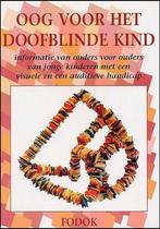 Oog Voor Het Doofblinde Kind 9789070662424, Verzenden, Zo goed als nieuw, A. van Lonkhuijzen