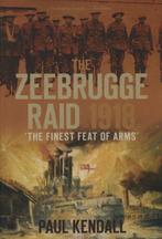 Zeebrugge Raid 1918 9780752453323 Kendall, Boeken, Verzenden, Zo goed als nieuw, Kendall