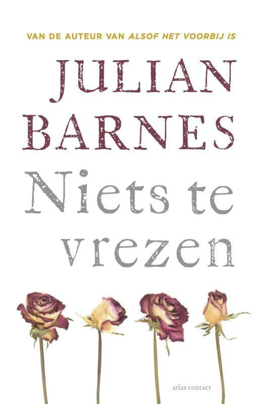 Niets te vrezen 9789025442316 Julian Barnes, Boeken, Romans, Zo goed als nieuw, Verzenden