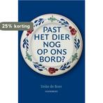 Past het dier nog op ons bord? 9789056159054 Imke de Boer, Boeken, Verzenden, Gelezen, Imke de Boer