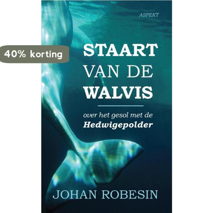 Staart van de walvis 9789463381901 Johan Robesin, Boeken, Politiek en Maatschappij, Zo goed als nieuw, Verzenden