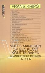 VIJFTIG MANIEREN OM EEN KLANT KWIJT TE RAKEN 9789027424860, Boeken, Verzenden, Zo goed als nieuw, Frans Krips