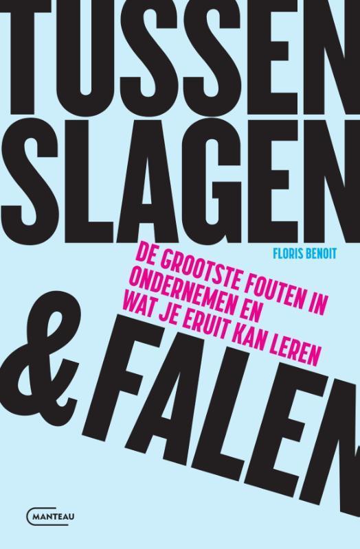 Tussen slagen & falen 9789022341933 Floris Benoit, Boeken, Overige Boeken, Zo goed als nieuw, Verzenden