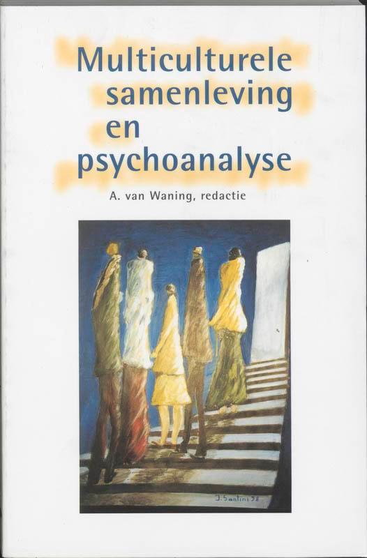 Multiculturele samenleving en psychoanalyse 9789023234081, Boeken, Psychologie, Gelezen, Verzenden