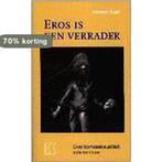 EROS IS EEN VERRADER 9789055150458 H. Kaal, Boeken, Verzenden, Gelezen, H. Kaal
