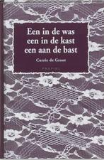 Een in de was, een in de kast, een aan de bast 9789052942575, Boeken, Verzenden, Gelezen, Cobi de Groot