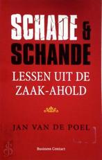 Schade en Schande - lessen uit de zaak Ahold, Nieuw, Nederlands, Verzenden