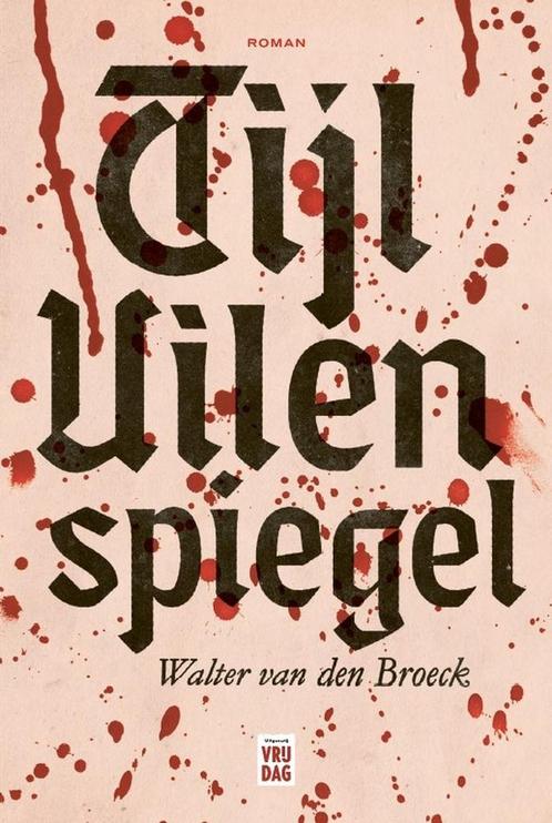 Tijl Uilenspiegel 9789464340914 Walter van den Broeck, Livres, Livres Autre, Envoi