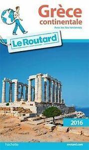 Guide du Routard Grèce continentale 2016: Avec les Îles ..., Livres, Livres Autre, Envoi