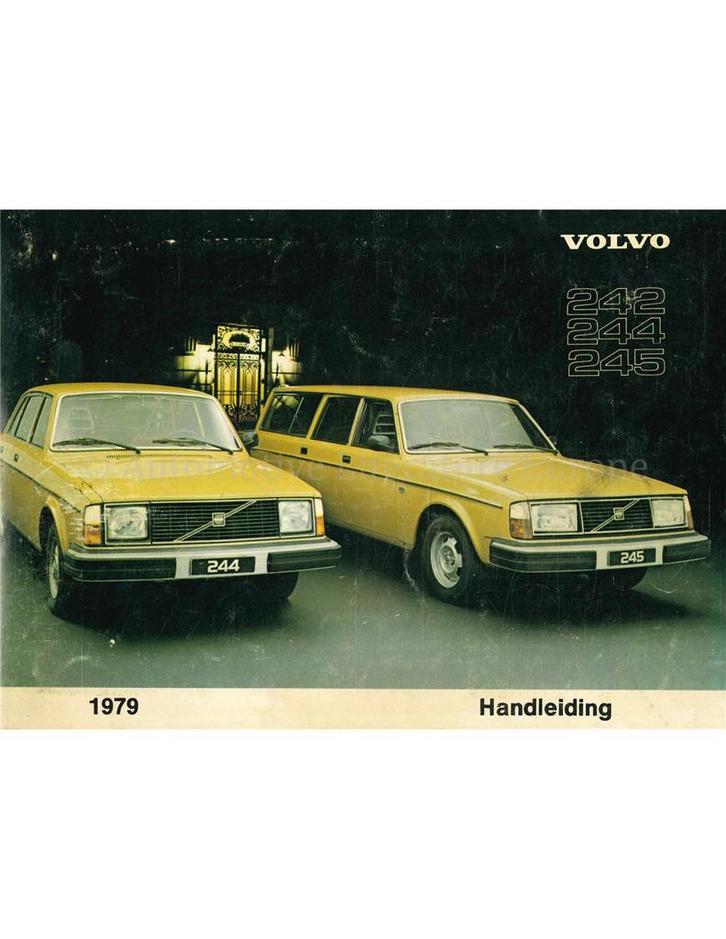 1979 VOLVO 242 | 244 | 245 INSTRUCTIEBOEKJE NEDERLANDS, Autos : Divers, Modes d'emploi & Notices d'utilisation