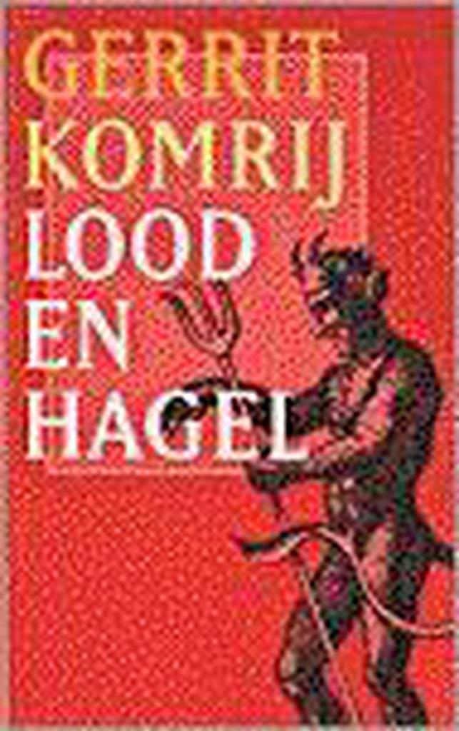 LOOD EN HAGEL 9789029524520 Gerrit Komrij, Boeken, Literatuur, Gelezen, Verzenden