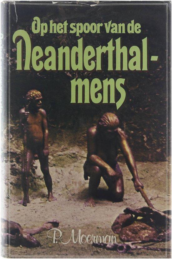 Op het spoor van de neanderthalmens 9789022505762, Boeken, Overige Boeken, Gelezen, Verzenden
