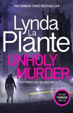 Unholy Murder 9781785765445 Lynda La Plante, Verzenden, Lynda La Plante