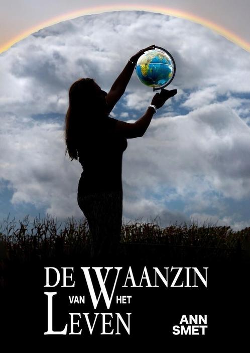 De waanzin van het leven 9789464009644 Ann Smet, Boeken, Overige Boeken, Gelezen, Verzenden