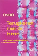 Terugkeren Naar De Bron 9789059800441, Boeken, Esoterie en Spiritualiteit, Verzenden, Gelezen, Osho